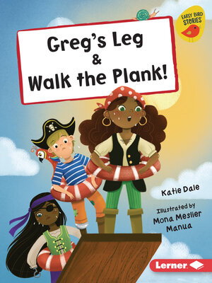 cover image of Greg's Leg & Walk the Plank!